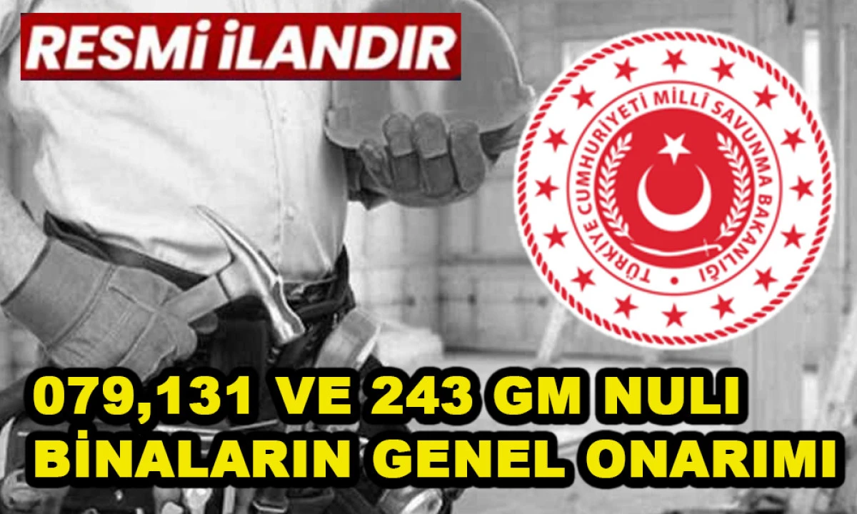 079,131 VE 243 GM NULI BİNALARIN GENEL ONARIMI
