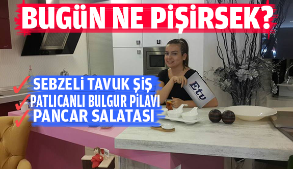 BUGÜN NE PİŞİRSEK?