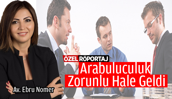 ARABULUCULUK İLE İLGİLİ BİLİNMESİ GEREKENLER