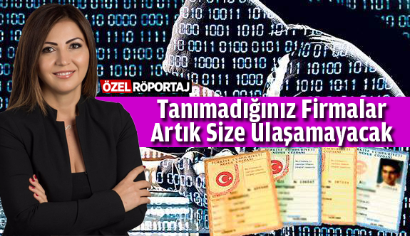 TANIMADIĞINIZ FİRMALAR SİZE ULAŞAMAYACAK