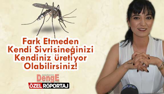 KENDİ SİVRİSİNEĞİNİZİ  KENDİNİZ ÜRETİYOR OLABİLİRSİNİZ  DİKKAT