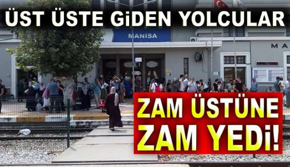 ÜST ÜSTE GİDEN YOLCULAR ZAM ÜSTÜNE ZAM YEDİ!