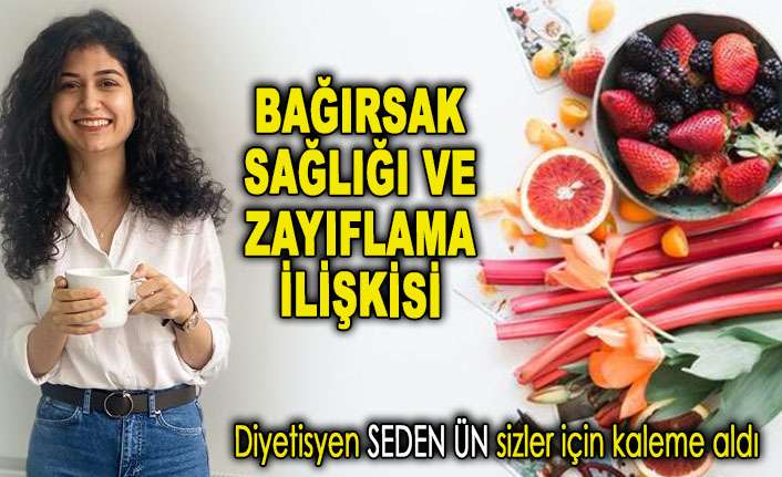 BAĞIRSAK SAĞLIĞI VE ZAYIFLAMA İLİŞKİSİ