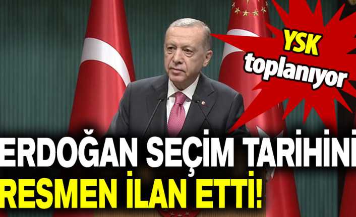 Erdoğan resmen duyurdu: Seçimler 14 Mayıs&#39;ta