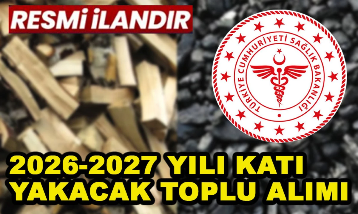 2026-2027 YILI KATI YAKACAK TOPLU ALIMI
