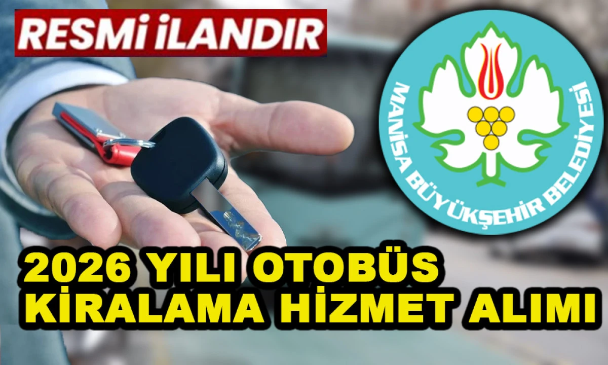 2026 YILI OTOBÜS KİRALAMA HİZMET ALIMI