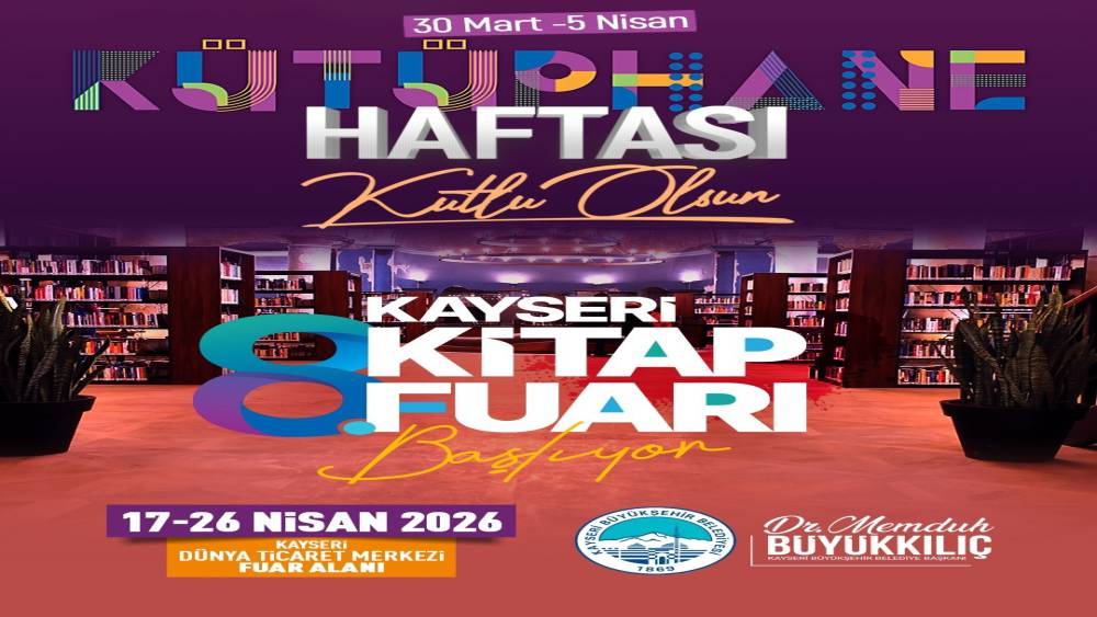 Başkan Büyükkılıç, 62’nci Kütüphane Haftası’nda 8. Kayseri Kitap Fuarı’nın müjdesini verdi