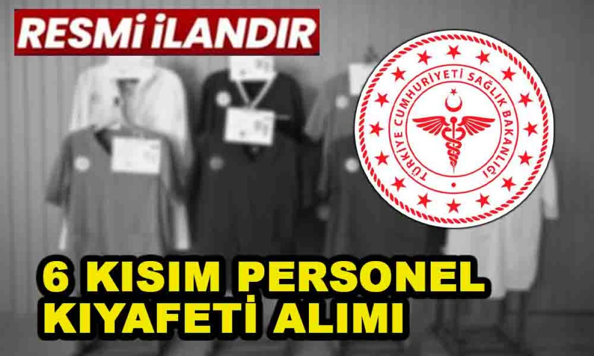 6 KISIM PERSONEL KIYAFETİ ALIMI