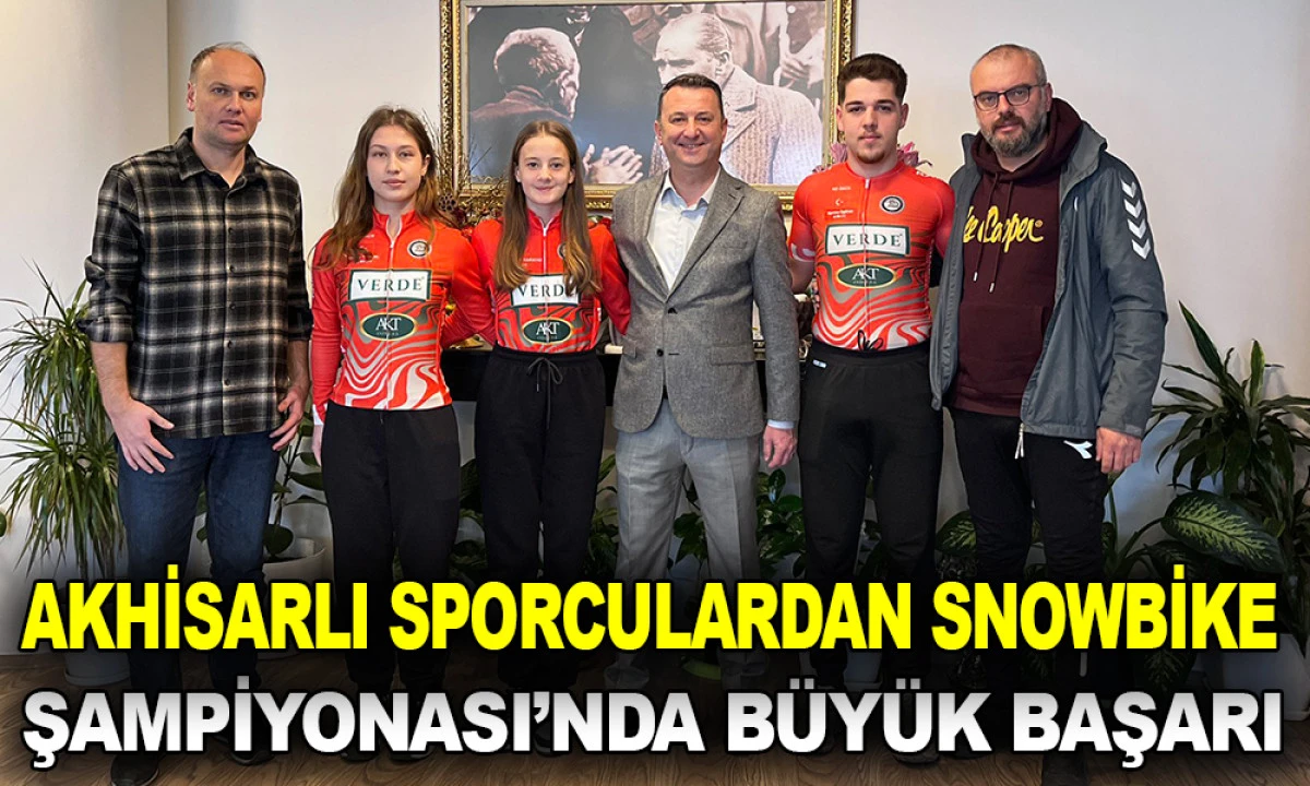 AKHİSARLI SPORCULARDAN SNOWBİKE ŞAMPİYONASI&rsquo;NDA B&Uuml;Y&Uuml;K BAŞARI