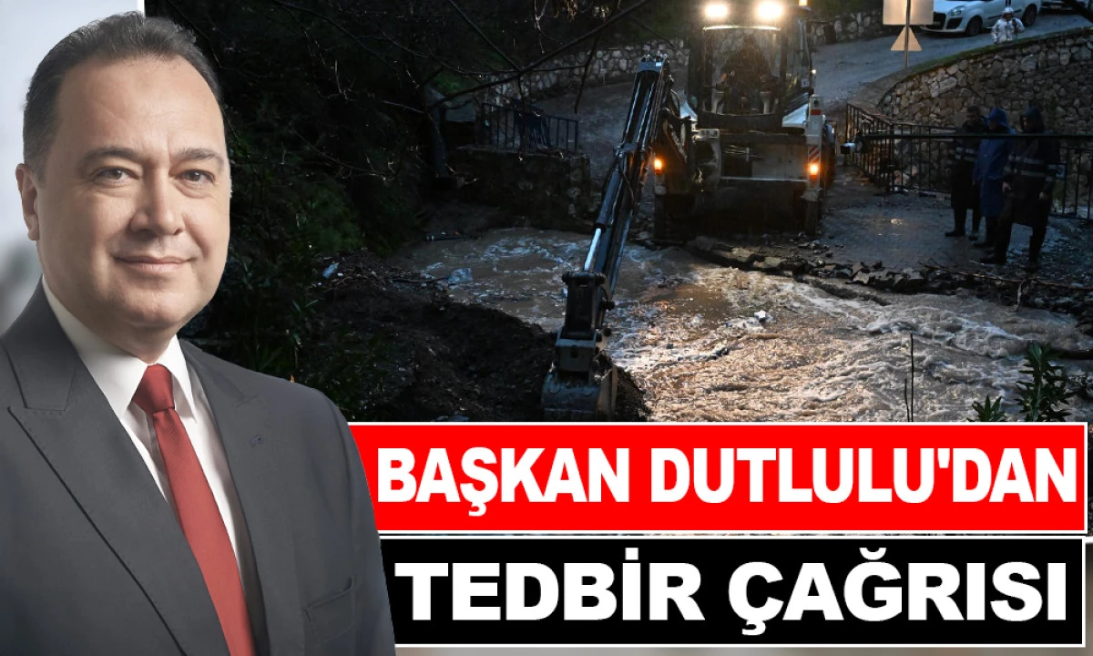 BAŞKAN DUTLULU'DAN MANİSALILARA SAĞANAK UYARISI