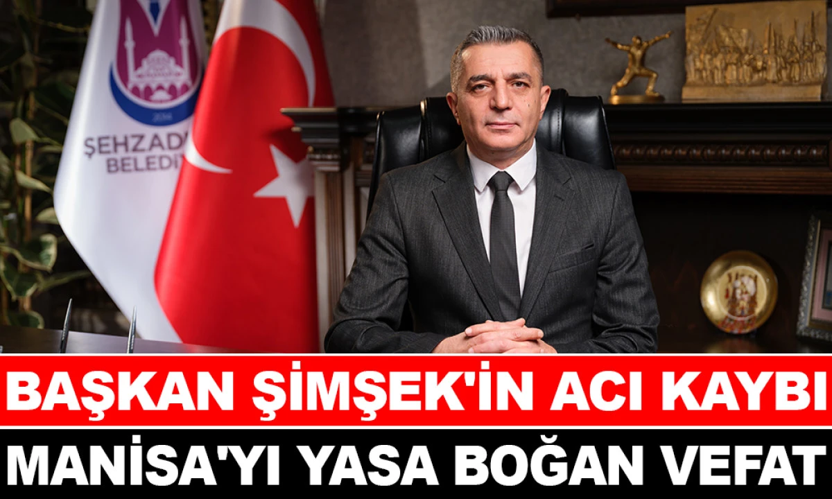 BAŞKAN HAKAN ŞİMŞEK'İN ACI G&Uuml;N&Uuml; 