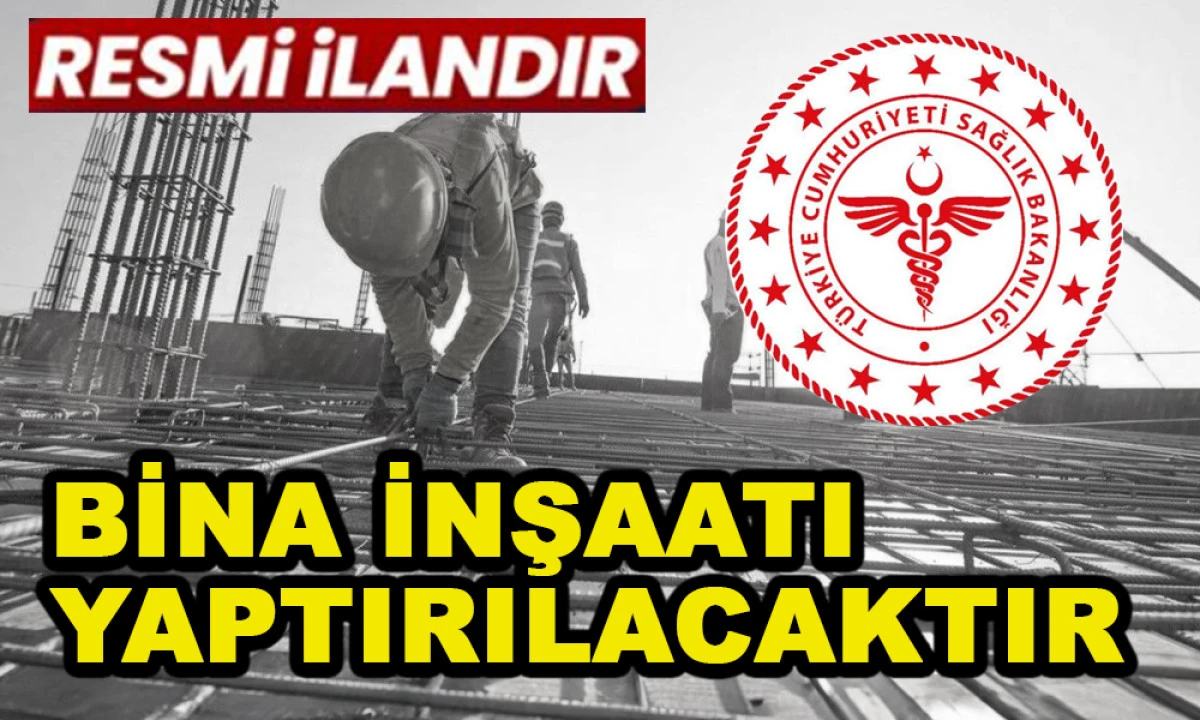 BİNA İNŞAATI YAPTIRILACAKTIR