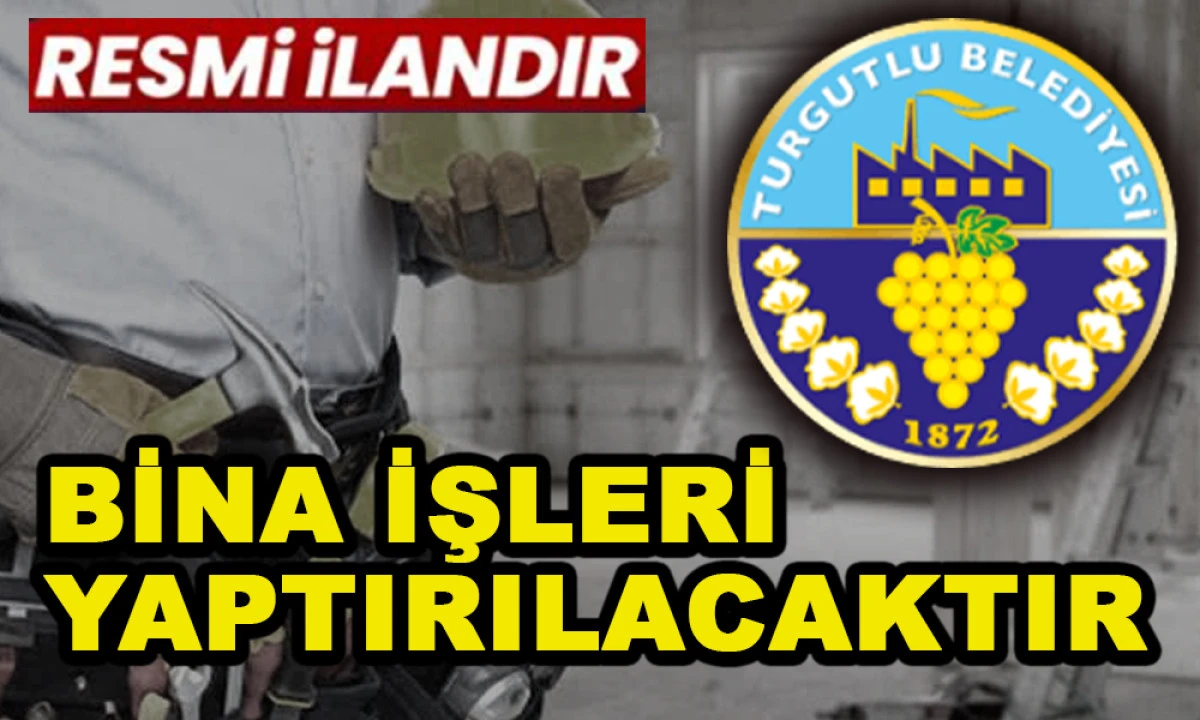 BİNA İŞLERİ YAPTIRILACAKTIR