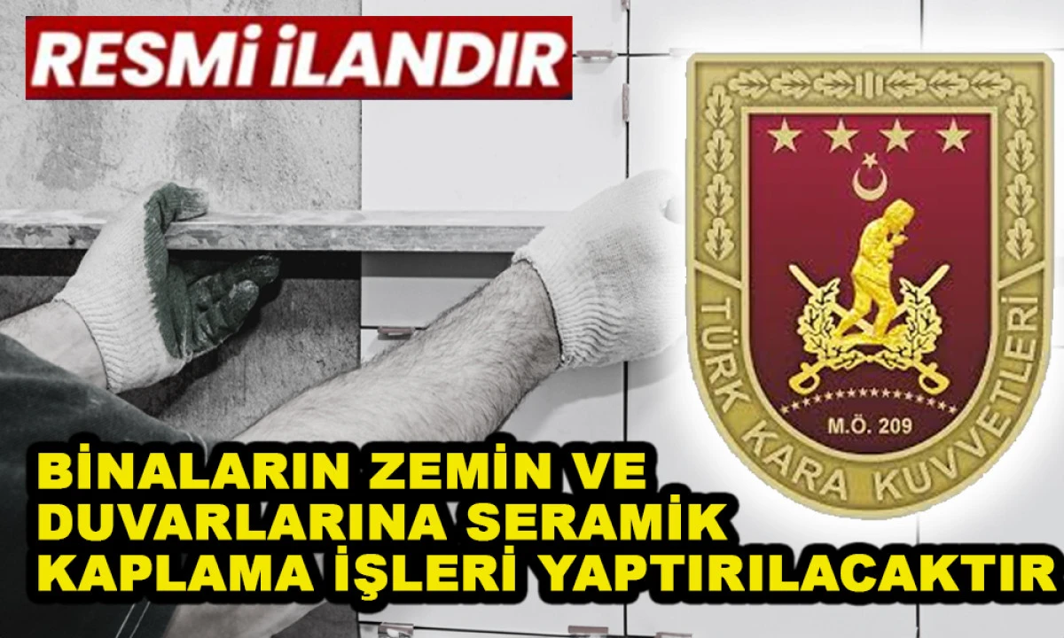 BİNALARIN ZEMİN VE DUVARLARINA SERAMİK KAPLAMA İŞLERİ YAPTIRILACAKTIR