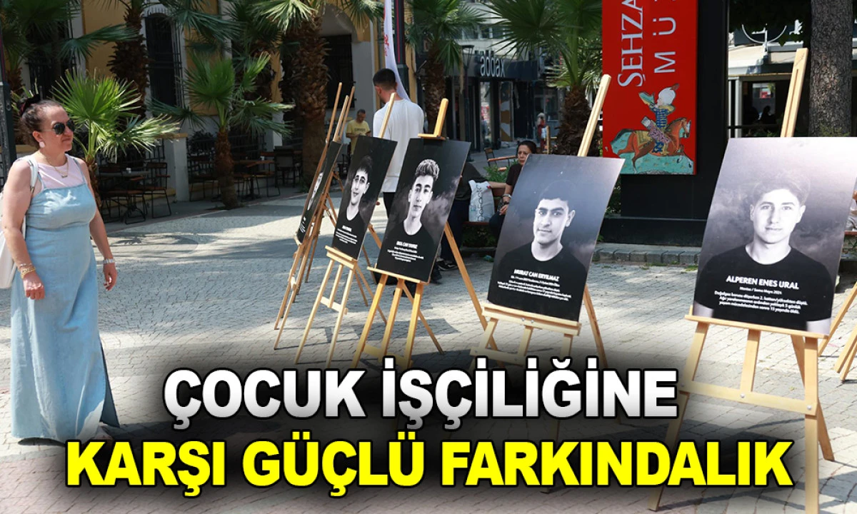 &Ccedil;OCUK İŞ&Ccedil;İLİĞİNE KARŞI G&Uuml;&Ccedil;L&Uuml; FARKINDALIK
