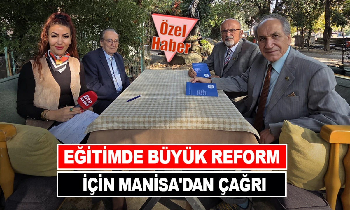 EĞİTİMDE BÜYÜK REFORM İÇİN MANİSA'DAN ÇAĞRI