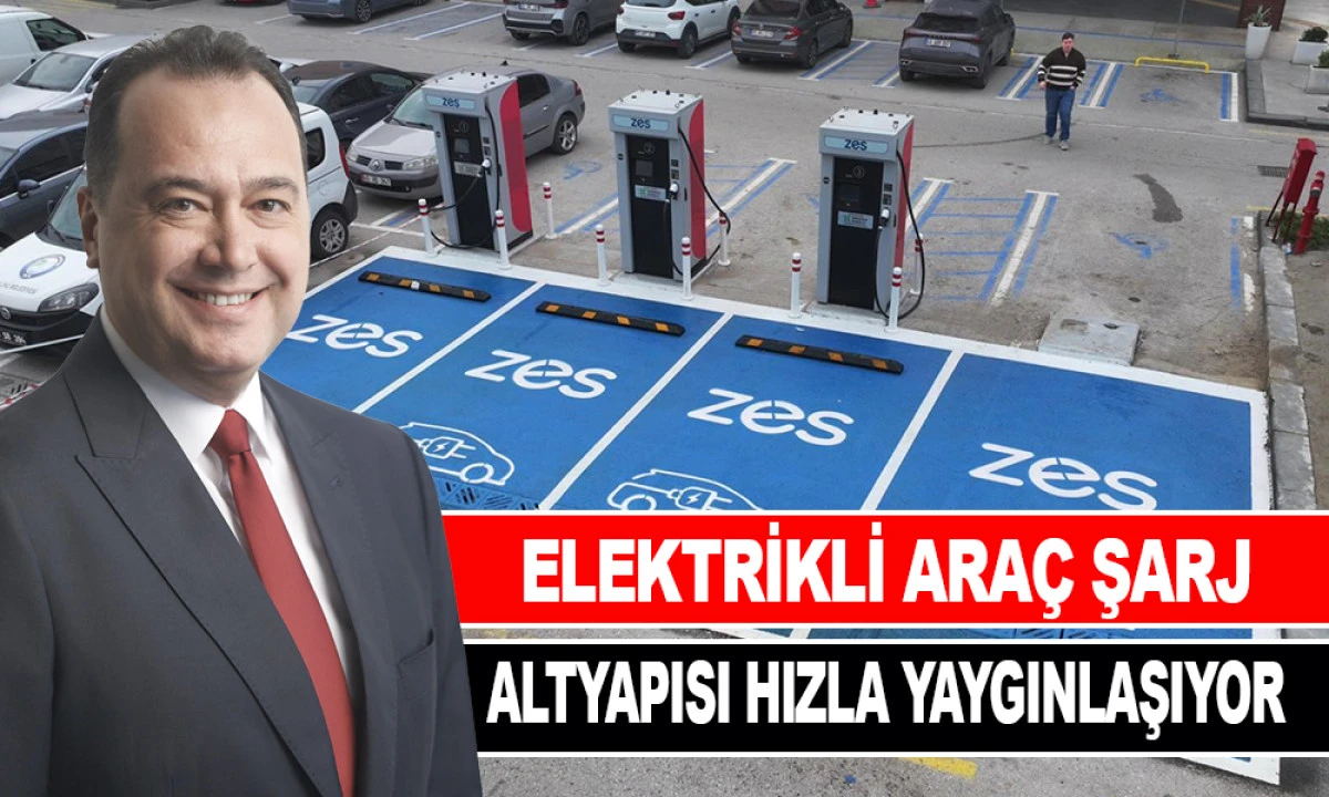 ELEKTRİKLİ ARA&Ccedil; ŞARJ ALTYAPISI HIZLA YAYGINLAŞIYOR