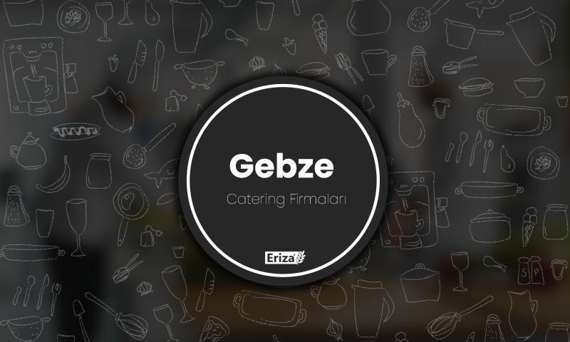 Eriza Catering – Gebze Catering Firması