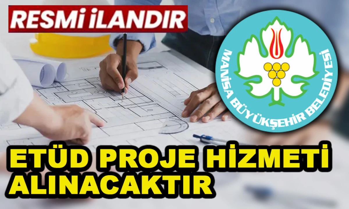 ET&Uuml;D PROJE HİZMETİ ALINACAKTIR