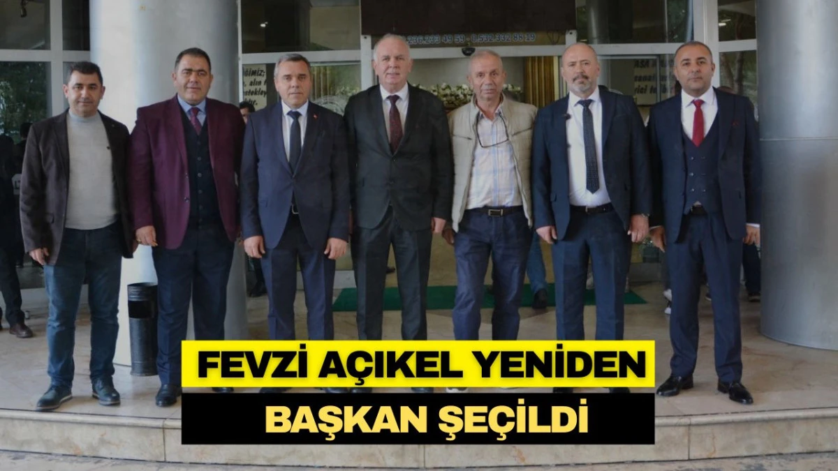FEVZİ A&Ccedil;IKEL YENİDEN BAŞKAN ŞE&Ccedil;İLDİ