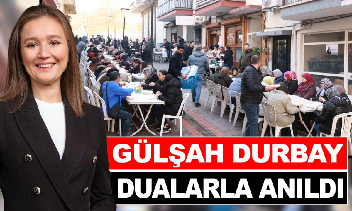 G&Uuml;LŞAH DURBAY'IN ANISINA HAYIR YEMEĞİ 
