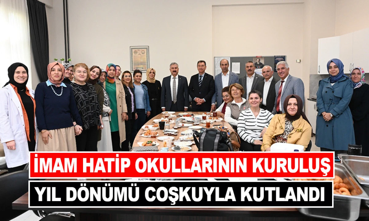 İMAM HATİP OKULLARININ KURULUŞ YIL DÖNÜMÜ COŞKUYLA KUTLANDI