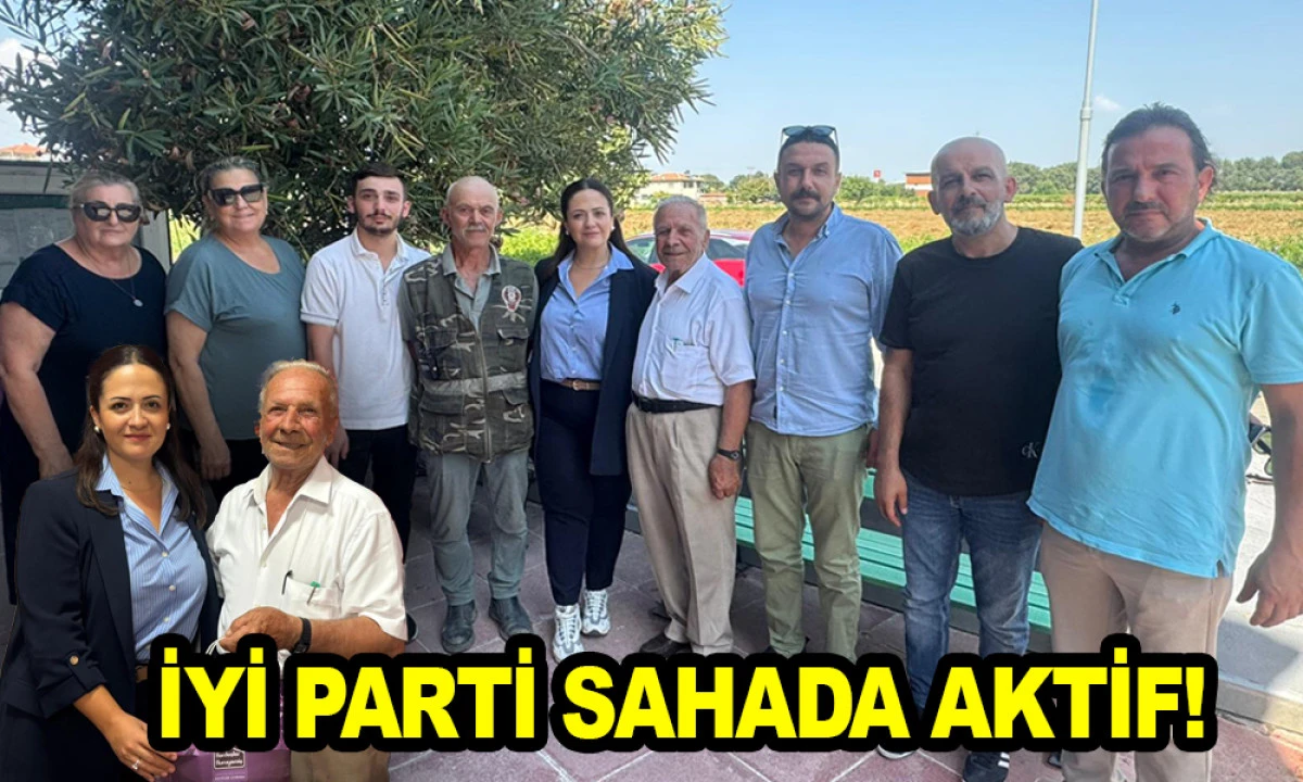 İYİ PARTİ SAHA ÇALIŞMALARINA DEVAM EDİYOR