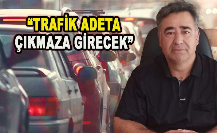 İYİ PARTİLİ &Ouml;ZKAYA: TRAFİK İŞKENCEYE D&Ouml;NECEK