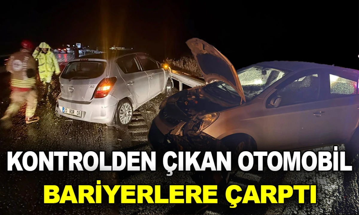 KONTROLDEN &Ccedil;IKAN OTOMOBİL BARİYERLERE &Ccedil;ARPTI