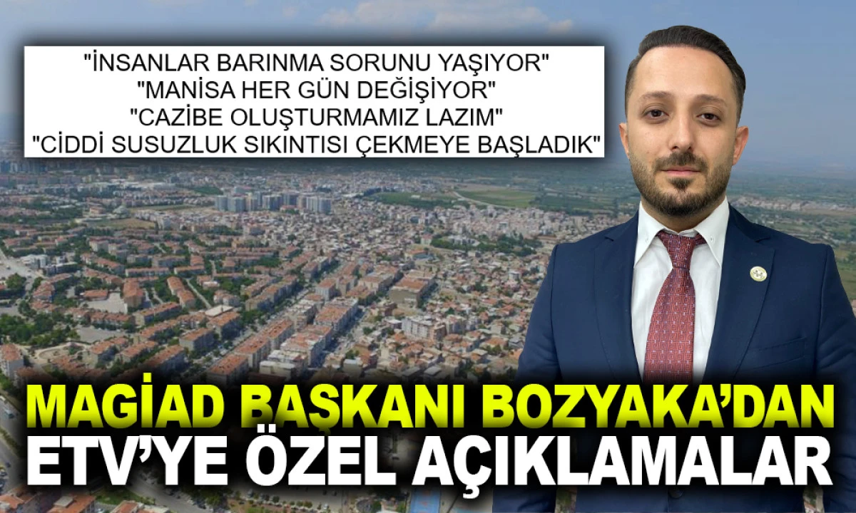 MAGİAD BAŞKANI SERDAR BOZYAKA ETV'DE ŞEHRİN RÖNTGENİNİ ÇEKTİ