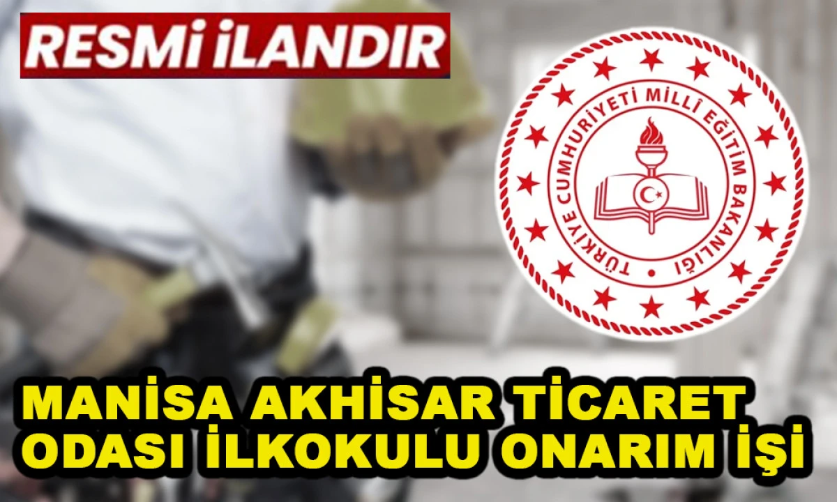 MANİSA AKHİSAR TİCARET ODASI İLKOKULU ONARIM İŞİ