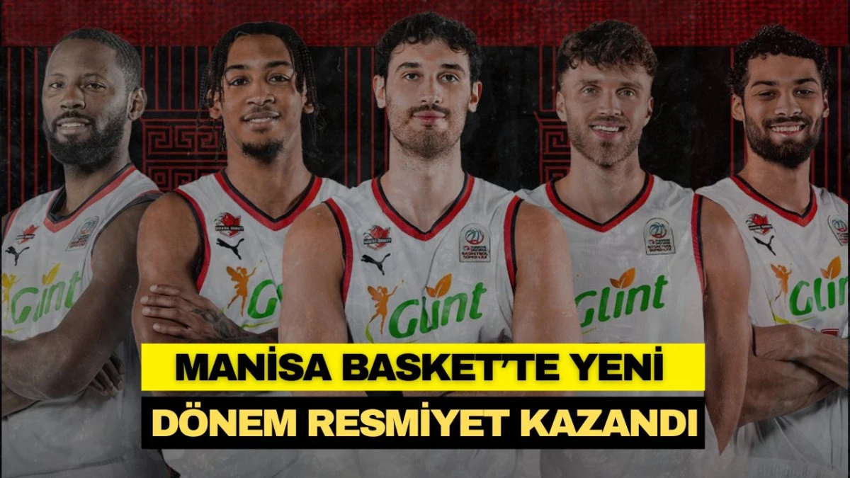 MANİSA BASKET&rsquo;TE YENİ D&Ouml;NEM RESMİYET KAZANDI