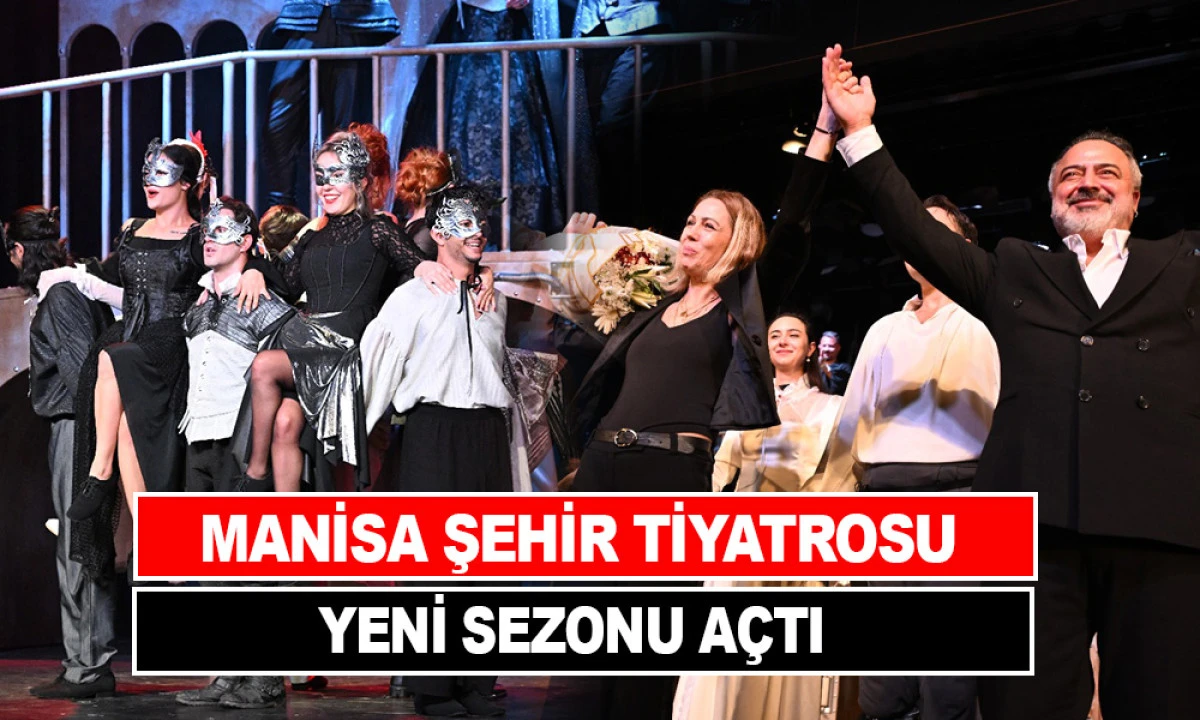 MANİSA ŞEHİR TİYATROSU YENİ SEZONU “ROMEO VE JULİET” İLE AÇTI