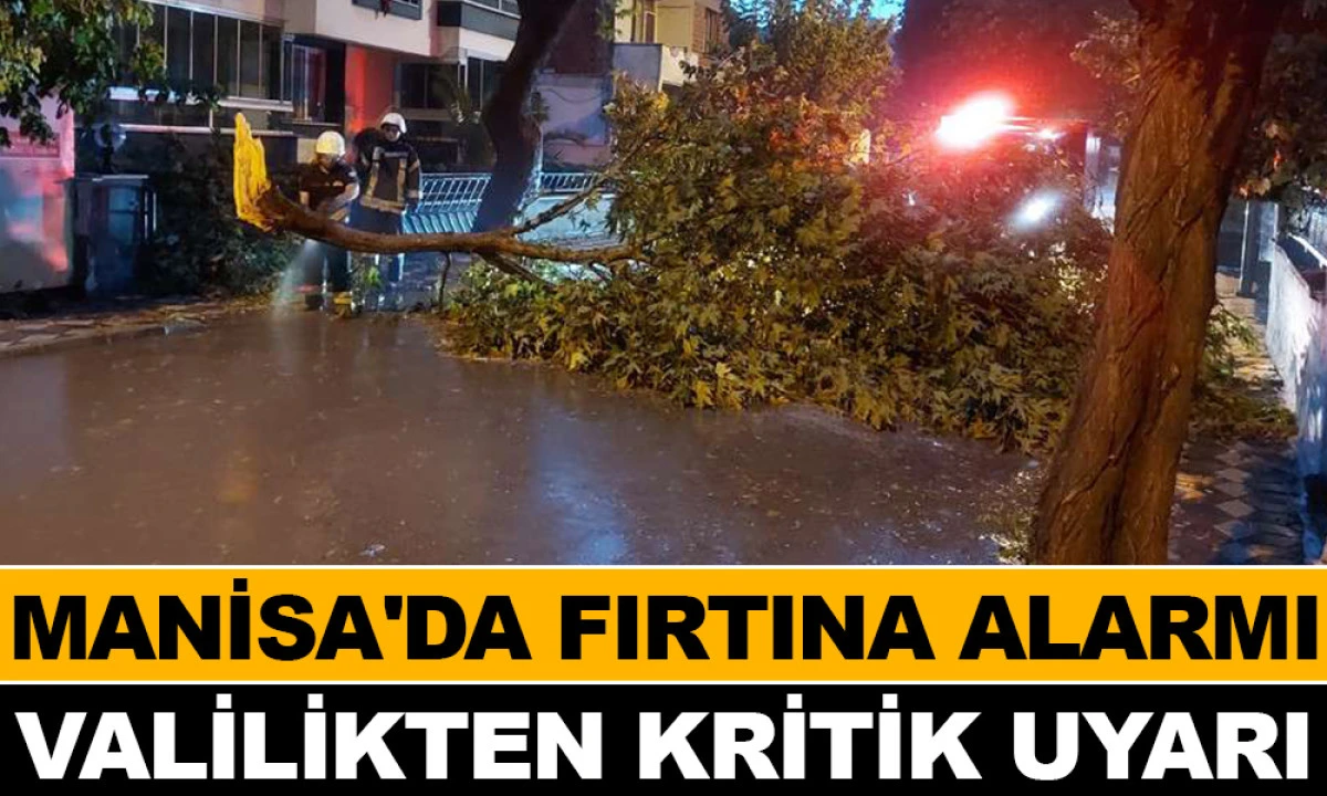 MANİSA'DA FIRTINA ALARMI