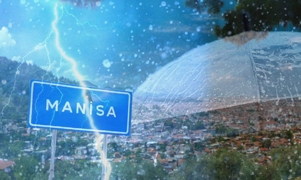 MANİSA&rsquo;DA HAVA NASIL OLACAK? İŞTE DETAYLAR&hellip;