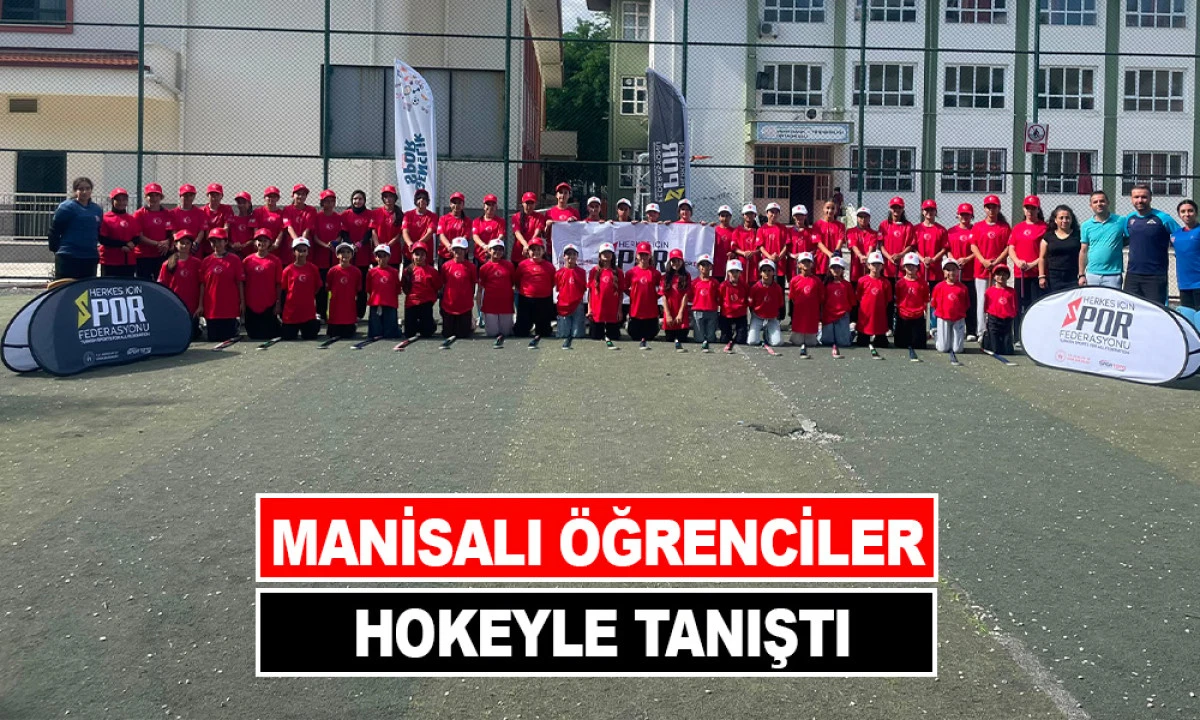 MANİSALI &Ouml;ĞRENCİLER HOKEYLE TANIŞTI  