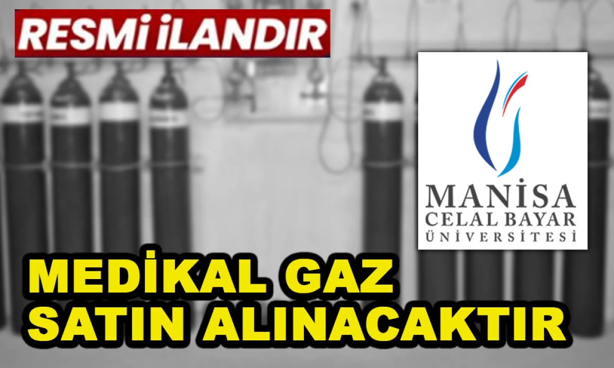 MEDİKAL GAZ SATIN ALINACAKTIR