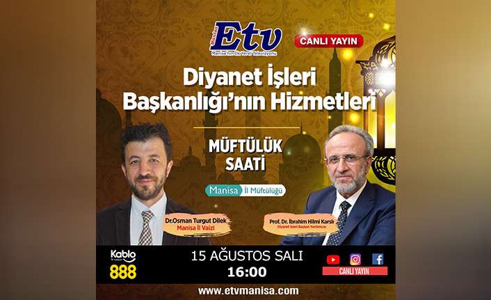 MÜFTÜLÜK SAATİ PROGRAMI ETV’DE…