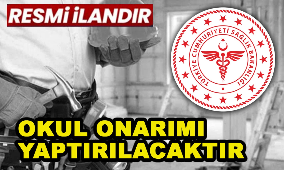 OKUL ONARIMI YAPTIRILACAKTIR