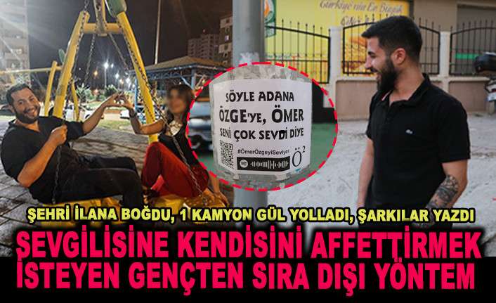 SEVGİLİSİNE KENDİSİNİ AFFETTİRMEK İSTEYEN GENÇTEN SIRA DIŞI YÖNTEM 