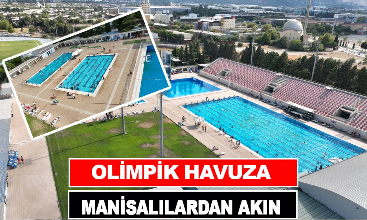 SICAKTAN BUNALAN MANİSALILAR ATATÜRK OLİMPİK HAVUZUNA AKIN ETTİ