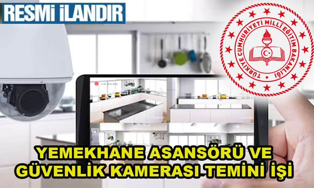 SOMA CEMİL MERİ&Ccedil; ANADOLU LİSESİ ONARIMI VE SOMA ALİ UZUNOĞLU İMAM HATİP LİSESİ PANSİYONU YEMEKHANE ASANS&Ouml;R&Uuml; VE G&Uuml;VENLİK KAMERASI TEMİNİ İŞİ