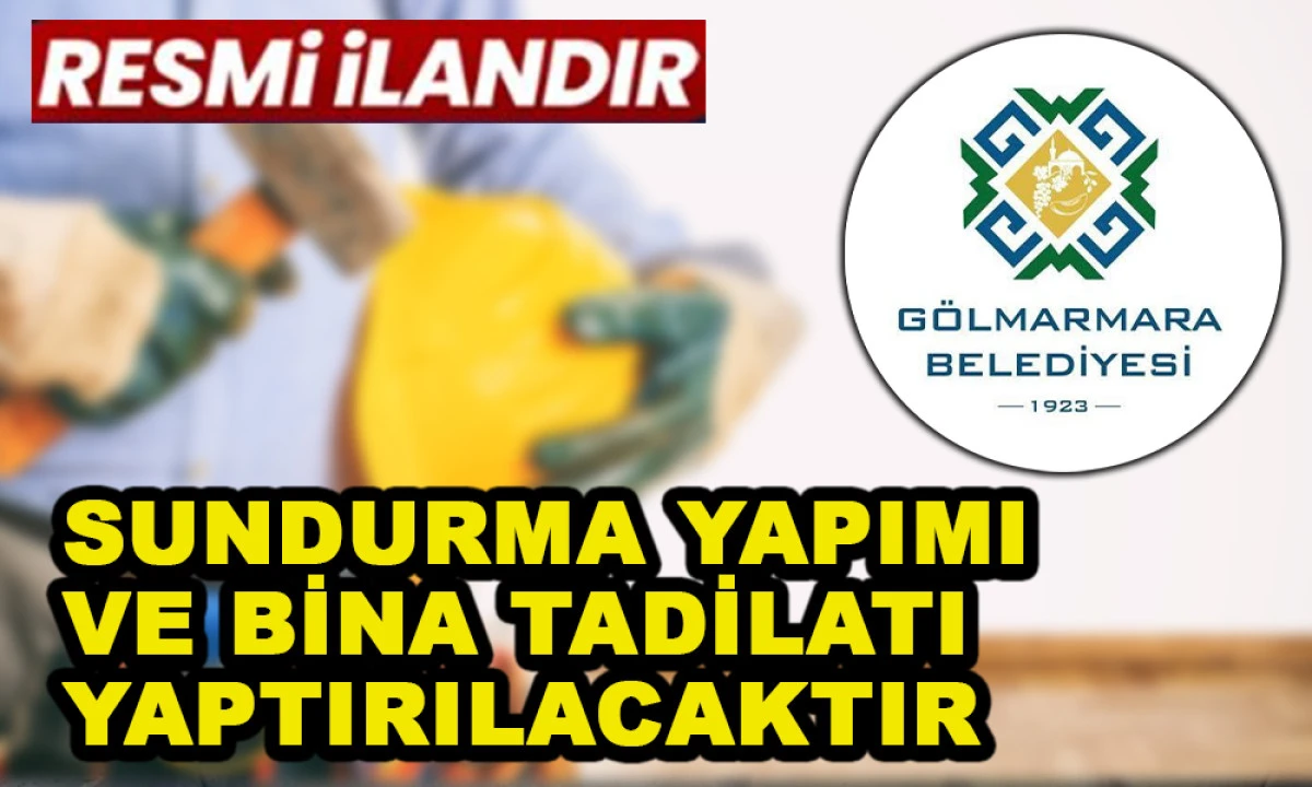 SUNDURMA YAPIMI VE BİNA TADİLATI YAPTIRILACAKTIR