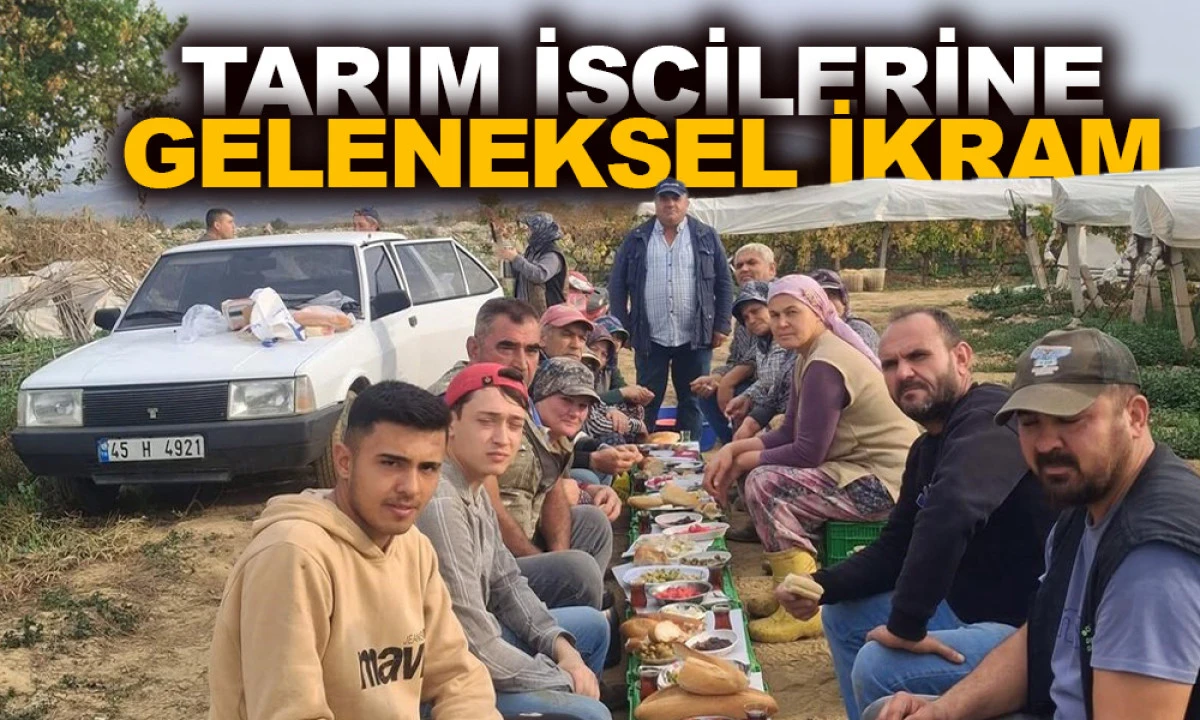 TARIM İŞÇİLERİNE GELENEKSEL İKRAM