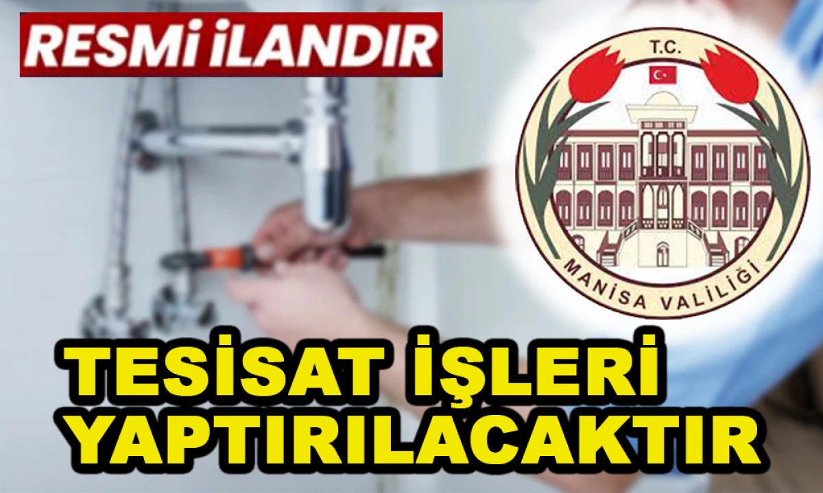 TESİSAT İŞLERİ YAPTIRILACAKTIR