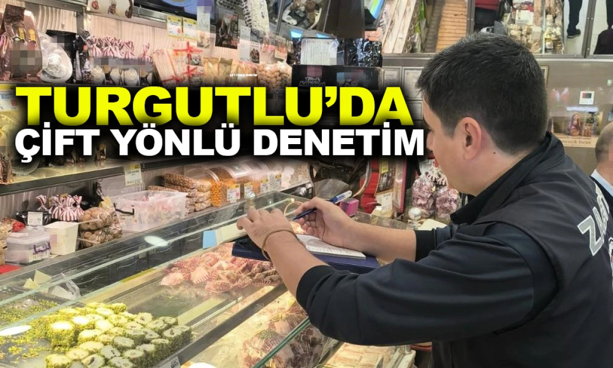 TURGUTLU'DA ÇİFT YÖNLÜ DENETİM