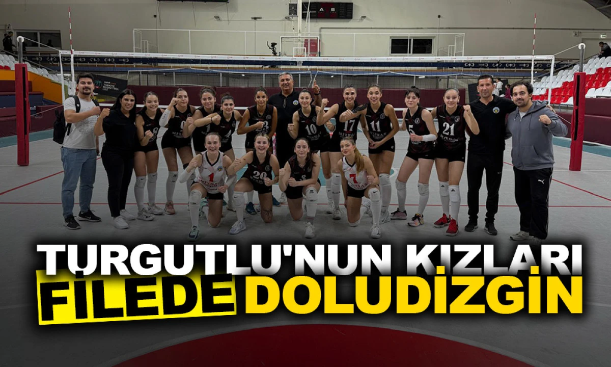 TURGUTLU'NUN KIZLARI FİLEDE DOLUDİZGİN