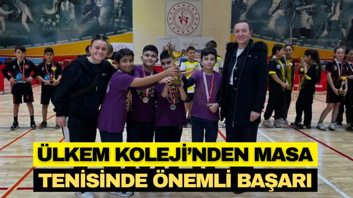 &Uuml;LKEM KOLEJİ&rsquo;NDEN MASA TENİSİNDE &Ouml;NEMLİ BAŞARI