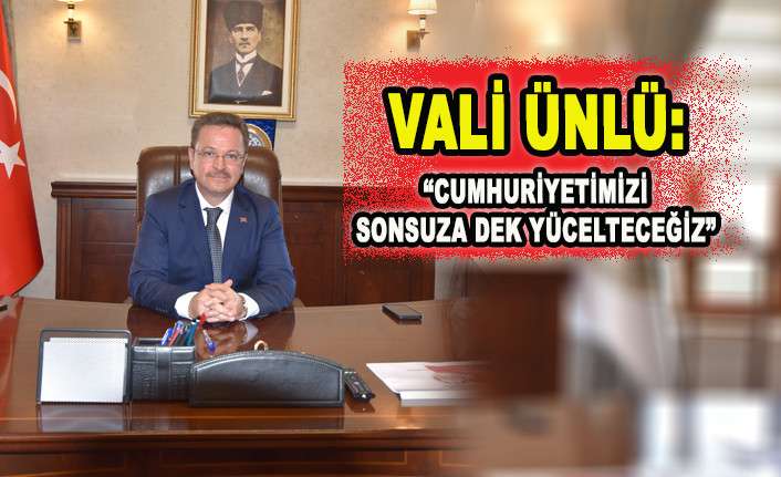 VALİ &Uuml;NL&Uuml;&rsquo;DEN  &lsquo;30 AĞUSTOS ZAFER BAYRAMI&rsquo; MESAJI