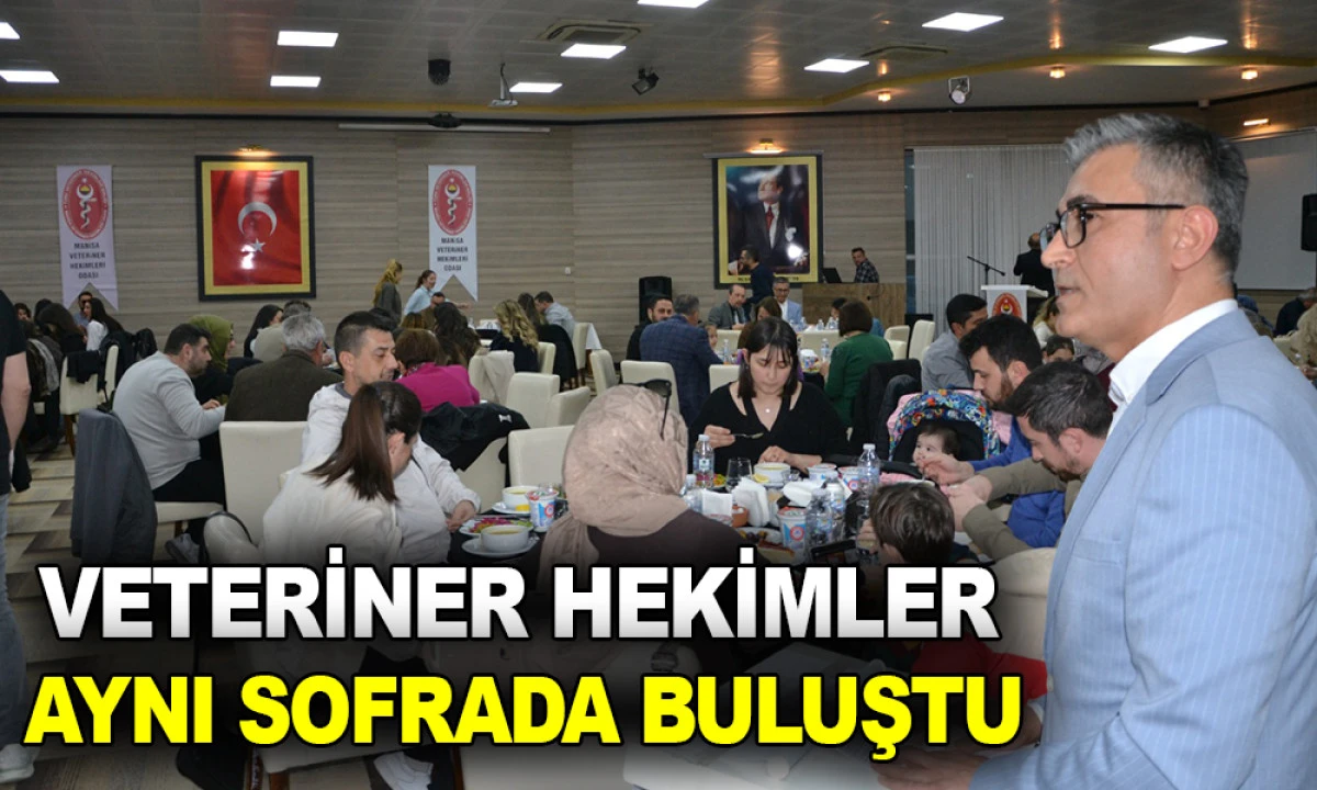 VETERİNER HEKİMLER AYNI SOFRADA BULUŞTU